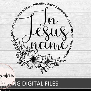 In Jesus name Svg, Healing Svg, Easter Svg, Christian Apparel, Religious Svg, Mugs, Apparel, Gifts