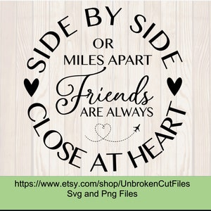 Friends SVG. Side by side or miles apart, friends are always close to heart svg, best friends, forever friends
