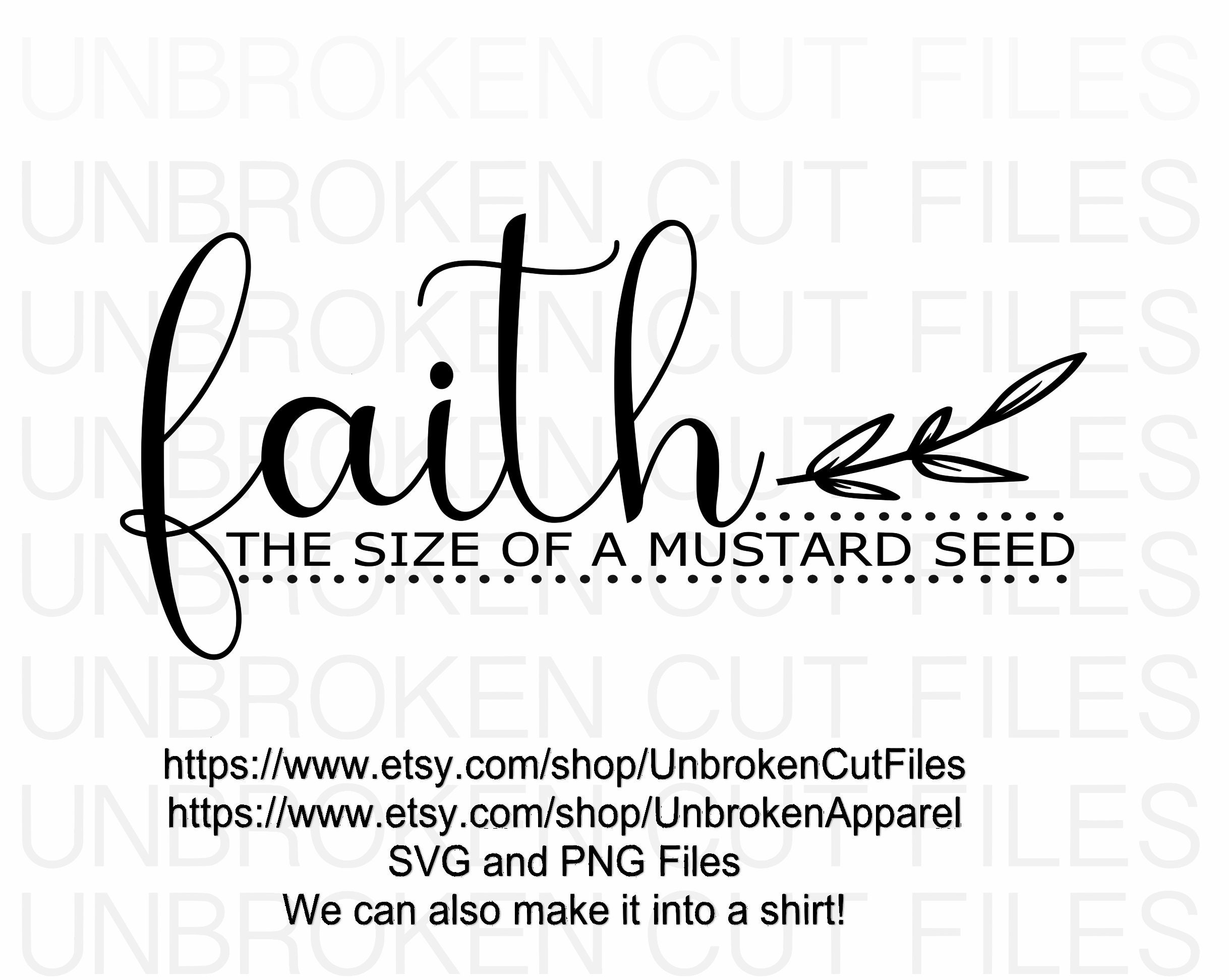 Faith the size of a mustard seed svg Bible Scripture | Etsy