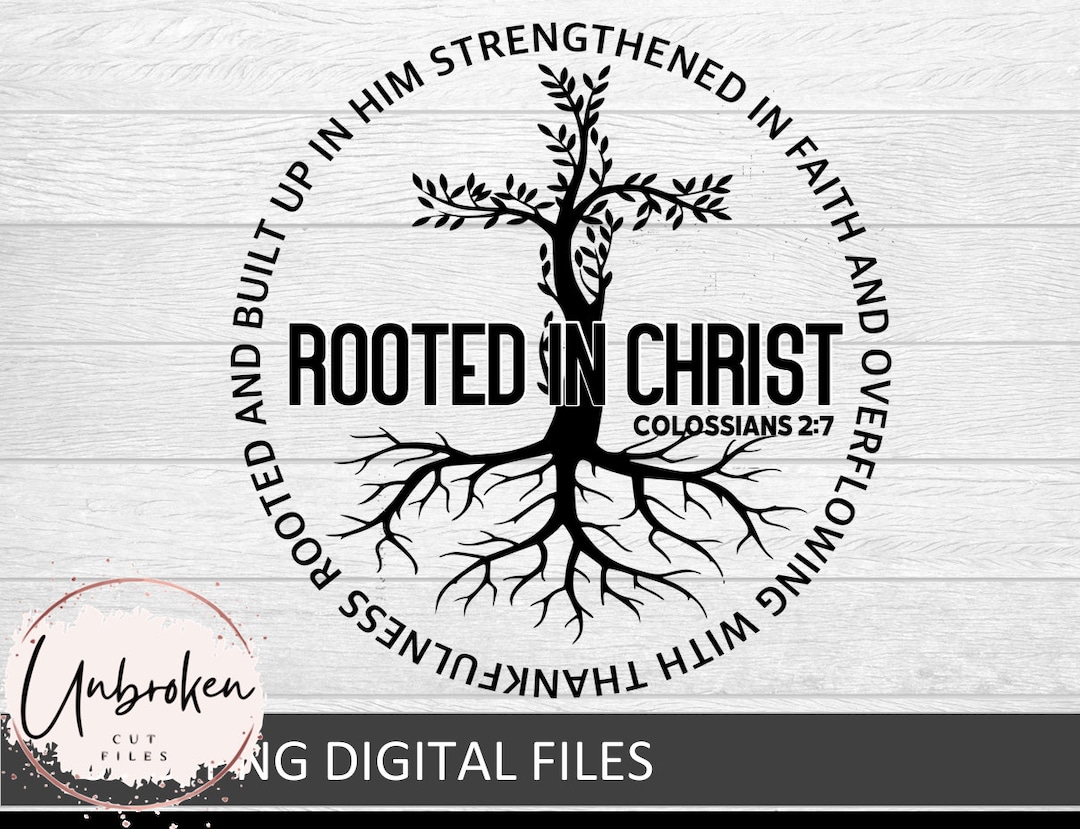 Rooted in Christ, Religious Svg, Bible Scripture Svg, Christian Apparel ...