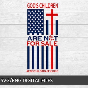 Gods kinderen zijn niet te koop PNG SVG Bundelbestanden, Instant Digitale Download, Sublimatie, Gods Kinderen Png Svg, Christian Chrildren Png