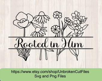 May include: Black and white line art design of flowers with the text "Rooted in Him" in a banner. The design is perfect for a craft project, like a t-shirt, tote bag, or wall art.