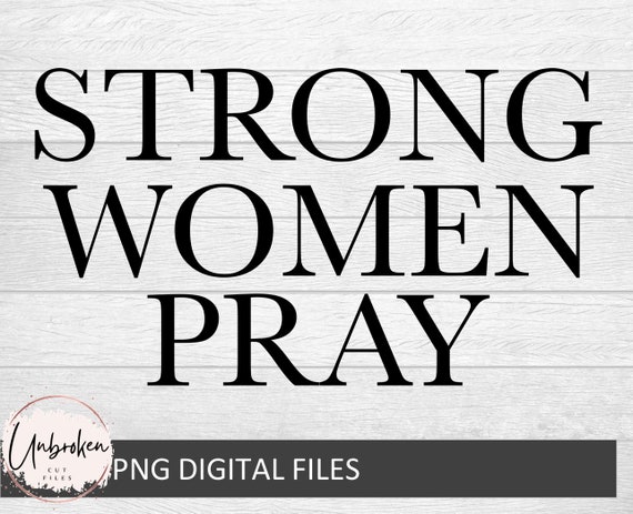 Strong Women Pray, Christian Apparel, Women's T-shirt, Prayer Warrior