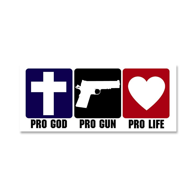 Pro-Life Pro-Gun Details about   Pro-God Vinyl Decal Sticker Free Shipping 