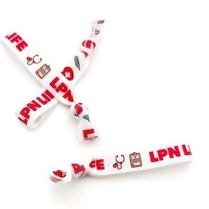 5 or 10 LPN Life Hairties /Bracelets - Great LPN gift, wrapping ribbon, appreciation day- cinch free, crease, licensed practical nurse