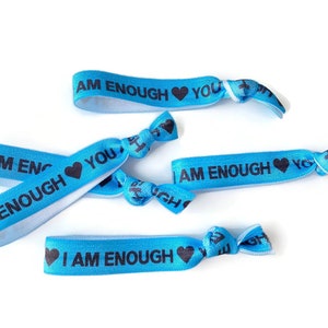 5 or 10 ties -I Am Enough- elastic ties/ bracelets/ hair ties, stretchy , fundraising - affirmations, positive, blue and black, heart,