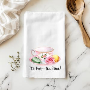 Tea Party Flour Sack Towel for Party Time Vintage Kitchen Gift For Her Special Day Color Tea Towel Funny Saying Tea Time Wedding Gift Bride