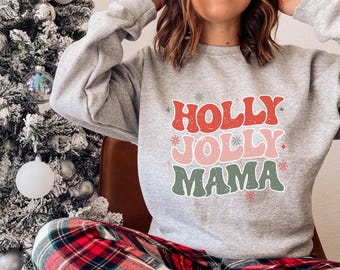 Holly Jolly Mama Shirt or Crewneck Sweatshirt, Christmas Mama Shirt, Holiday Mom Outfit, Festive Mom Gift, Cute Christmas Sweater