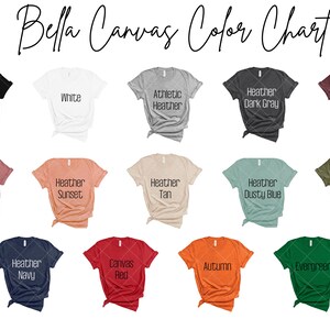 May include: A color chart displaying various Bella Canvas t-shirt colors. The chart includes black, white, athletic heather, dark gray, maroon, heather mauve, sunset, tan, dusty blue, olive, navy, canvas red, autumn, and evergreen. The text "Bella Canvas Color Chart" is at the top.