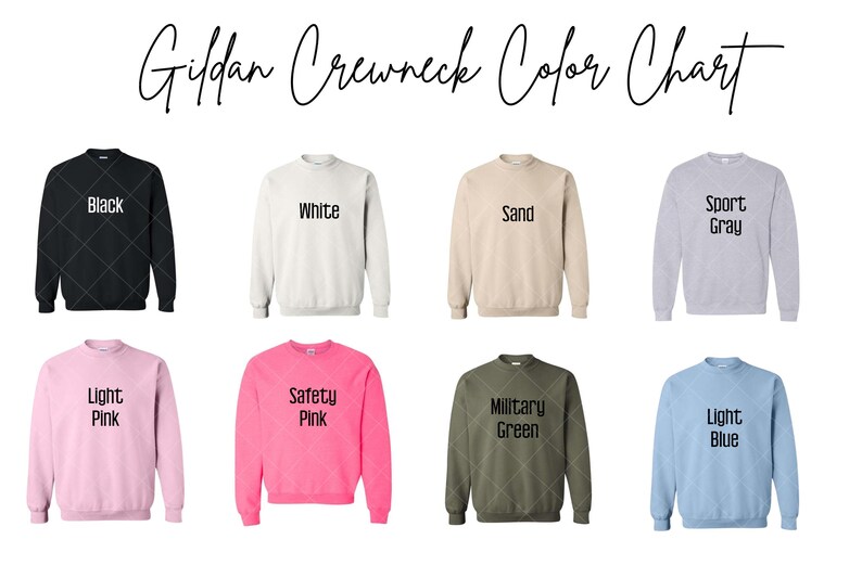 May include: A color chart of Gildan crewneck sweatshirts. The chart displays eight different colors: black, white, sand, sport gray, light pink, safety pink, military green, and light blue. Each sweatshirt has the color name printed on it.