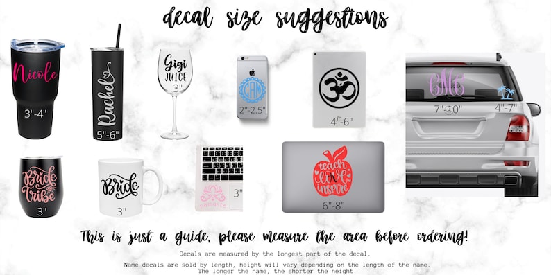 May include: Decal size suggestions for various surfaces, including tumblers, wine glasses, laptops, and car windows. The image shows examples of decals with different sizes and text, such as "Nicole", "Rachel", "Gigi Juice", "Bride Tribe", "Teach Love Inspire", and "OMG".