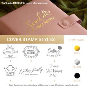 May include: A pink recipe book with the gold text "Scarlett's BEST RECIPES." The image shows cover stamp styles and stamp color options: gold, silver, and black. The text "You'll get a MOCKUP to review after purchase" is at the top.