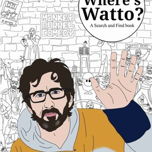 Könnte beinhalten: Cartoon-Illustration eines Mannes mit Brille und Bart, der einen gelb-grauen Kapuzenpullover trägt und die Hand hebt. Das Bild ist ein Buchcover für "Where's Watto?" mit dem Text "Time Your Drinking" und "Monkey Barrel Comedy".