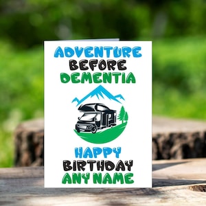 Carte de vœux personnalisée pour camping-car - Aventure avant la démence - Vierge à l’intérieur - Carte d’anniversaire amusante pour les amateurs de camping-car