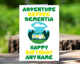 Fun Card For Caravan Lover - Adventure Before Dementia - Blank Inside - Birthday Card - Friend Loves Caravan Holidays - Just Add The Name