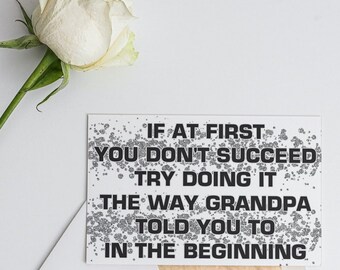 Carte amusante pour grand-père - Si au début vous ne réussissez pas - Blank Inside - Anniversaire Noël Merci Fête des Pères - Carte de vœux grand-père