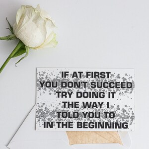 Fun Card for Friend Neighbor - If At First You Don't Succeed - Blank Inside - Birthday Christmas Thank You