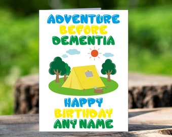 Fun Camping Greetings Card - Adventure Before Dementia - Blank Inside - Birthday Card - Friend Loves Camping Holidays Card