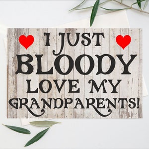 Tarjeta de diversión para abuelos - I Just Bloody Love My Grandparents - Blank Inside - Cumpleaños Navidad Gracias Día de las Madres Día del Padre