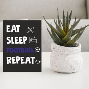 Fun Card Voor Voetballer - Eat Sleep Football Repeat - Blanco Binnen - Verjaardagskaart Bedankkaart - Vriend houdt van voetbal kaart