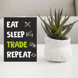 Cartão colecionável divertido - Eat Sleep Trade Repeat - Branco dentro - Cartão de aniversário Cartão de agradecimento - Amigo adora negociar - Cartão colecionável engraçado