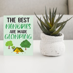Schöne Karte für Glamping Liebhaber - The Best Memories Are Made Glamping - Blanko Innen - Geburtstag Dankeskarte - Freund liebt Glamping Urlaub
