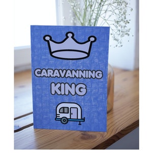 Fun Card For Caravan Lover - Caravanning King - Blank Inside - Biglietto di ringraziamento di Natale di compleanno - Friend loves Caravanning Card