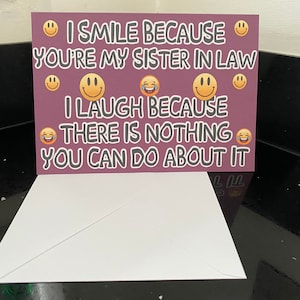 Fun Card for Sister In Law - Je souris parce que tu es ma belle-sœur - Blank Inside - Anniversaire Noël Merci
