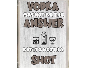 Divertido regalo para amantes del vodka - El vodka puede no ser la respuesta - Novedad Imán de nevera - Regalo ideal para navidad de cumpleaños - A un amigo le encanta el vodka