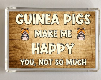 Guinea Pig Novelty Gift - Guinea Pigs Make Me Happy - Novelty Fridge Magnet, Ideal Present Gift for Birthday Christmas, Guinea Pig Gift