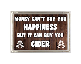 Fun Cider Lover Gift - Money Can't Buy You Happiness - Novelty Fridge Magnet - Ideal Present Gift for Birthday Christmas - I Love Cider