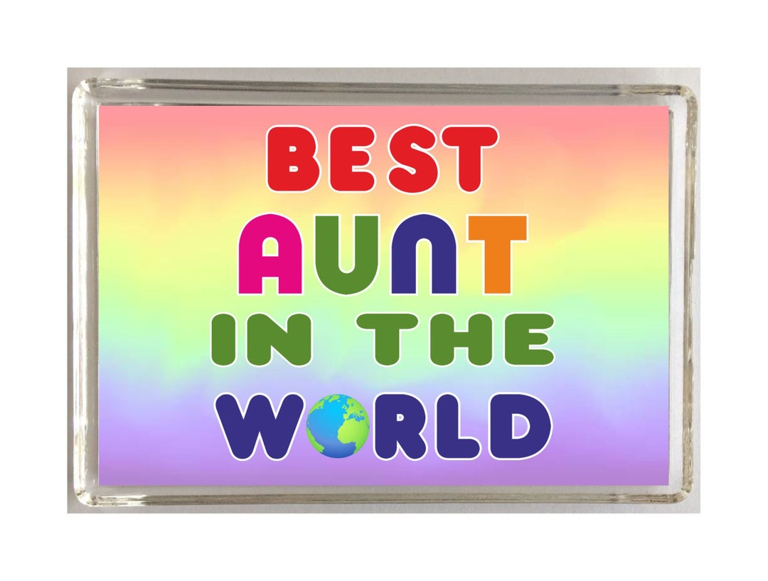 Gift for Aunt Best Aunt in the World Novelty Fridge I Love My