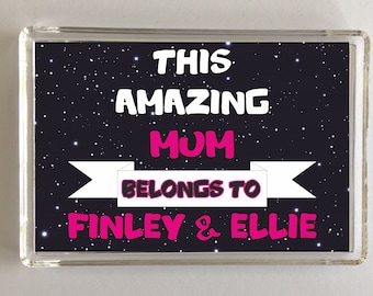 Personalised Mum Gift - Fridge Magnet - This Amazing Mum Belongs To - Add The Names You Want - Ideal Present