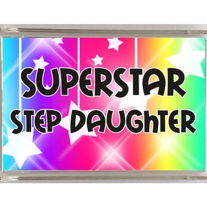 Fun Gift For Step Daughter - Superstar - Novelty Fridge Magnet - Present For Christmas Birthday - I Love My Step Daughter