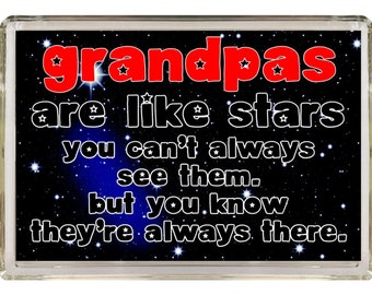 Grandpa Fun Gift - Novelty Fridge Magnet - Grandpas Are Like Stars - You Can't Always See Them But  - Birthday Fathers Day Gift Present