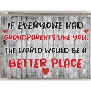 Gift For Grandparents - The World Would Be A Better Place - Novelty Fridge Magnet - Great Present For Grandparents - Birthday Christmas