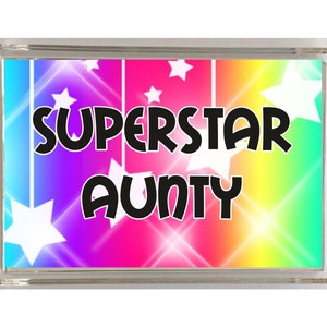 Gift for Aunty - Superstar Aunty - Novelty Fridge Magnet - I love My Aunty Present