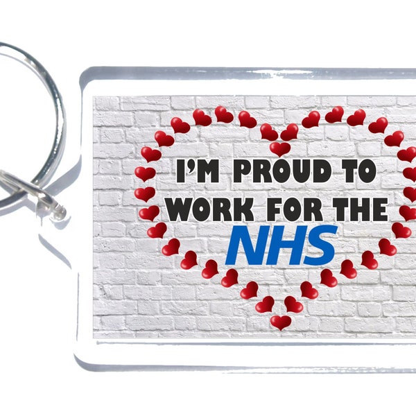 NHS Gift - Novelty Keyring - Estoy orgulloso de trabajar para el NHS - Regalo ideal para el cumpleaños de Navidad para mostrar su agradecimiento al NHS - Enfermera