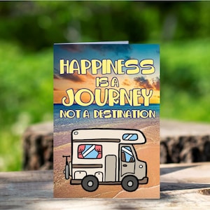Carte amusante pour le propriétaire de camping-car - Le bonheur est un voyage pas une destination - Blanc à l’intérieur - Carte de remerciement d’anniversaire - Un ami aime le camping-car