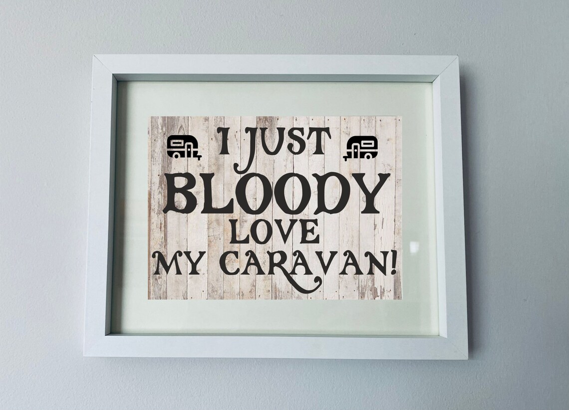 Caravan Lover Gifts Novelty Picture In Frame I Just Bloody Etsy
