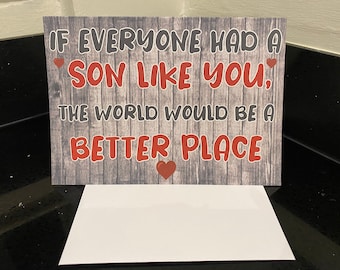 Nice Card For Son - If Everyone Had A Son Like You The World Would Be A Better - Blank Inside - Funny Birthday Christmas Thank You Present
