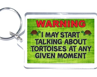 Fun Tortoise Lover Gift - Warning I May Start Talking About Tortoises -Novelty Keyring - Ideal Present - I Love Tortoises