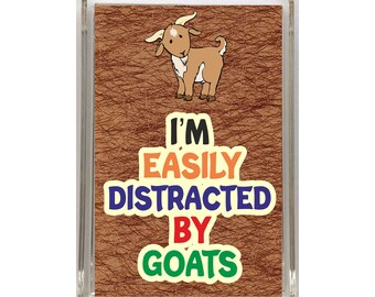 Fun Goat Lover Gift - I'm Easily Distracted By Goats - Novelty Fridge Magnet - Ideal Gift Present