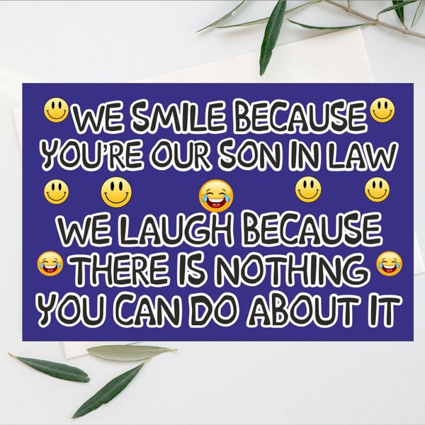 Fun Card For Son In Law - We Smile Because You Are Our Son In Law - Blank Inside - Funny Birthday Christmas Thank You Present