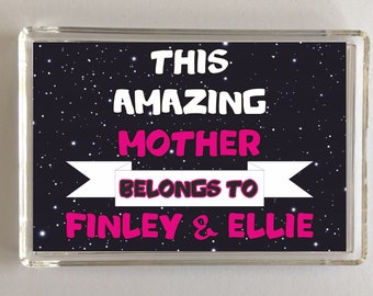 Personalised Mother Gift - Fridge Magnet - This Amazing Mother Belongs To - Add The Names You Want - Ideal Present