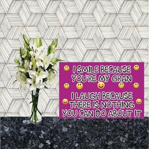 Fun Card For Gran - I Smile Because You Are My Gran - Blank Inside - Mothers Day Birthday Christmas Thank You