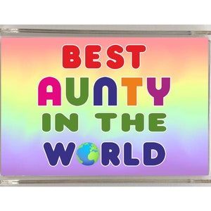 Gift for Aunty - Best Aunty In The World - Novelty Fridge Magnet - I love My Aunty Present