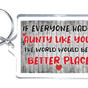 Nice Aunty Gift - If Everyone Had An Aunty Like You, The World Would Be A Better Place - Novelty Keyring - I Love My Aunty