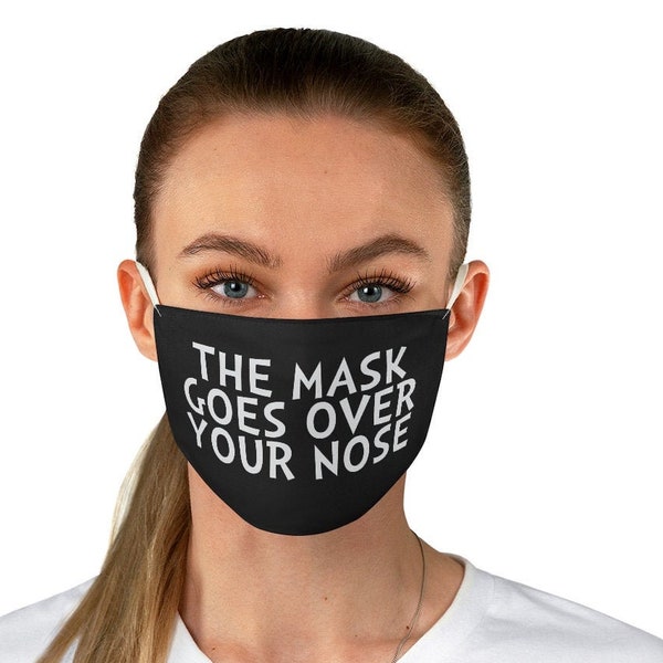 The Mask Goes Over Your Nose, Funny face mask quote, Wear a Mask, Hilarious Face Mask sayings, Sarcastic Face Mask, ep394