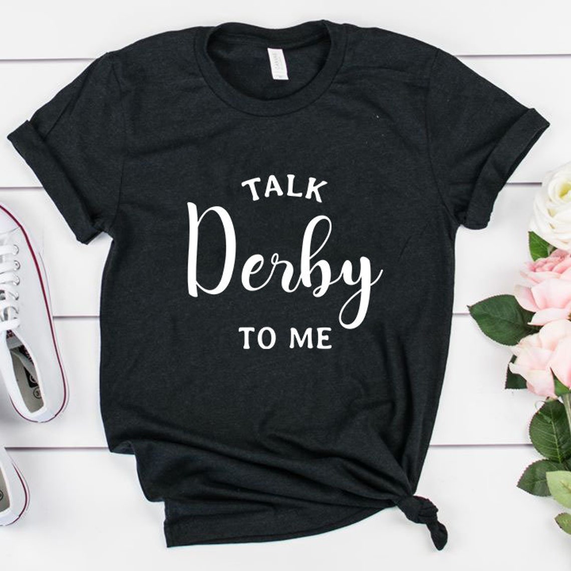 Talk Derby To Me Shirt Kentucky Derby TShirt KY Derby | Etsy